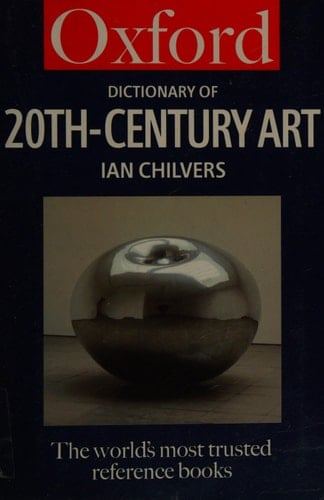 A Dictionary of Twentieth-Century Art (Oxford Quick Reference)