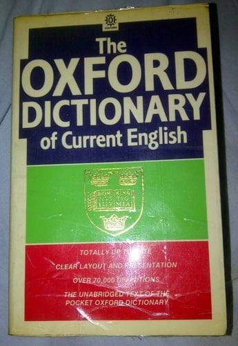 The Oxford Dictionary of Current English: Based on the Pocket Oxford Dictionary