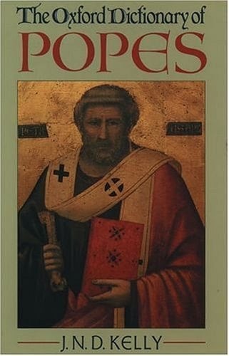 The Oxford Dictionary of Popes (Oxford Quick Reference)