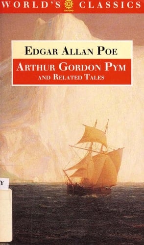 The Narrative of Arthur Gordon Pym of Nantucket, and Related Tales (The World's Classics)