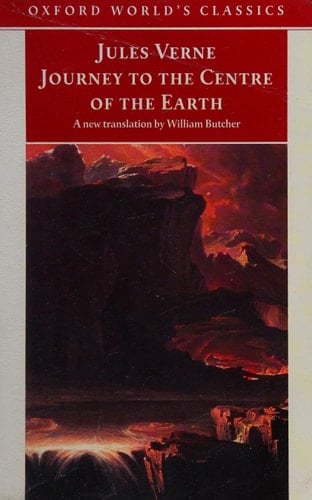 The Extraordinary Journeys: Journey to the Centre of the Earth (Oxford World's Classics)