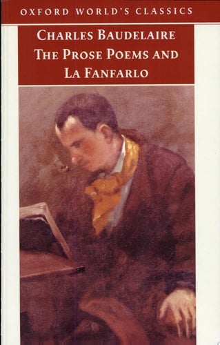 The Prose Poems and La Fanfarlo (Oxford World's Classics)