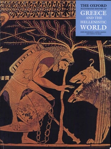 The Oxford Illustrated History of Greece and the Hellenistic World