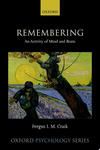 Remembering: An Activity of Mind and Brain (Oxford Psychology Series)