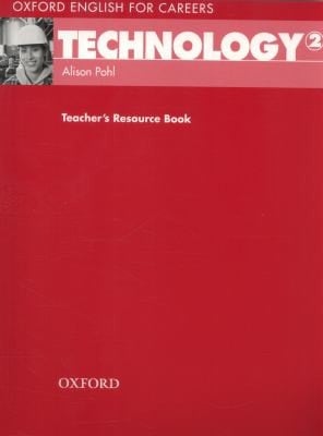 Oxford English for Careers: Technology 2: Technology 2: Teacher's Resource Book