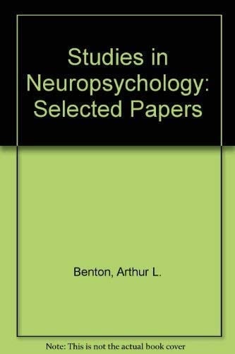 Studies in Neuropsychology: Selected Papers of Arthur Benton