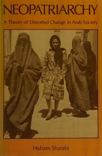 Neopatriarchy: A Theory of Distorted Change in Arab Society