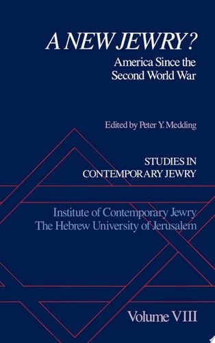 Studies in Contemporary Jewry: Volume VIII: A New Jewry? America Since the Second World War (Studies in Contemporary Jewry, Vol. VIII)