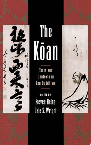 The Koan: Texts and Contexts in Zen Buddhism