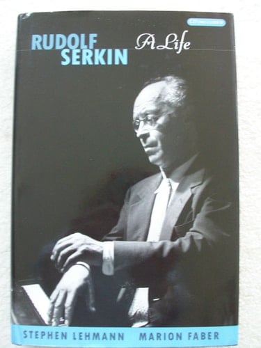 Rudolf Serkin A Life