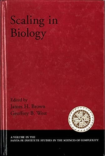 Scaling in Biology (Santa Fe Institute Studies on the Sciences of Complexity)