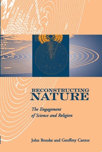 Reconstructing Nature: The Engagement of Science and Religion (Glasgow Gifford Lectures)