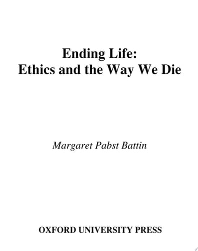 Ending Life Ethics and the Way We Die