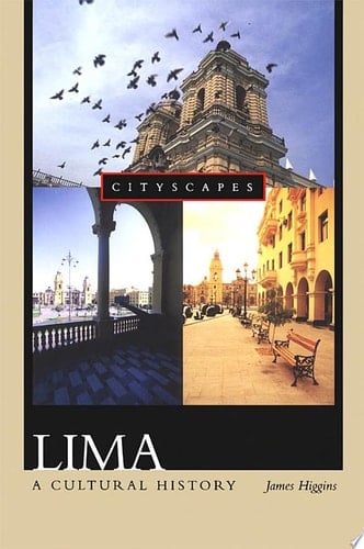 Lima: A Cultural History (Cityscapes (Paperback))