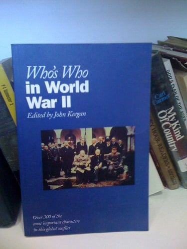 Who's Who in World War II (Who's Who Series)