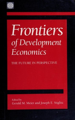 Frontiers of Development Economics: The Future in Perspective