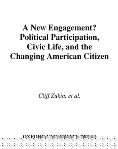 New Engagement?: Political Participation, Civic Life, and the Changing American Citizen