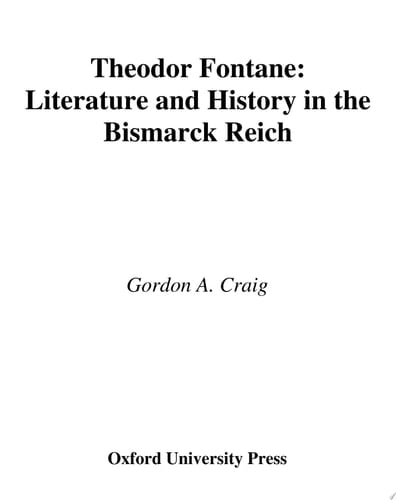 Theodor Fontane: Literature And History In The Bismarck Reich: Literature And History In The Bismarck Reich