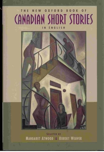 The New Oxford Book of Canadian Short Stories