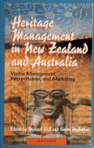 Heritage Management in New Zealand and Australia: Visitor Management, Interpretation, and Marketing