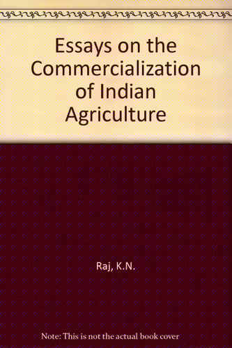 Essays on the Commercialization of Indian Agriculture