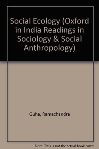Social Ecology (Oxford in India Readings in Sociology and Social Anthropology)