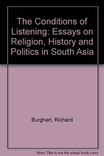 The conditions of listening: Essays on religion, history, and politics in South Asia