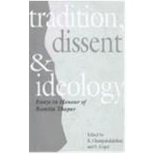 Tradition, Dissent and Ideology: Essays in Honour of Romila Thapar