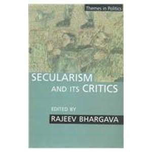 Secularism and Its Critics (Themes in Politics Series)