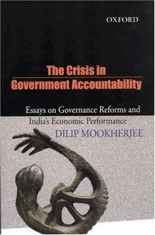 The Crisis in Government Accountability: Essays on Governance Reforms and India's Economic Performance