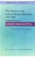 The World of the Indian Ocean Merchant 1500-1800