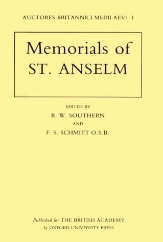 Memorials of St. Anselm (Auctores Britannici Medii Aevi, I)