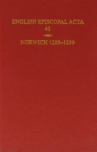 English Episcopal Acta, Volume 41: Norwich 1289-1299