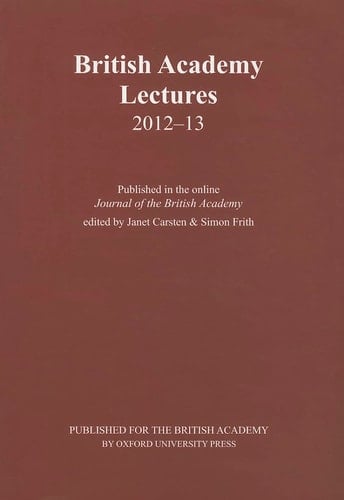British Academy Lectures 2012-13 (British Academy Lectures Series)