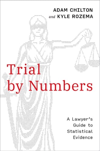 Trial by Numbers: A Lawyer's Guide to Statistical Evidence