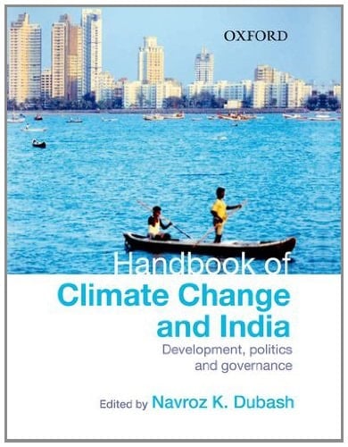 Handbook of Climate Change and India: Development, Politics, and Governance