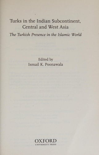 Turks in the Indian Subcontinent, Central and West Asia: The Turkish Presence in the Islamic World