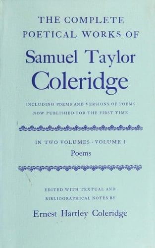 The Complete Poetical Works of Samuel Taylor Coleridge: Including Poems and Versions of Poems now published for the first time (Oxford English Texts)