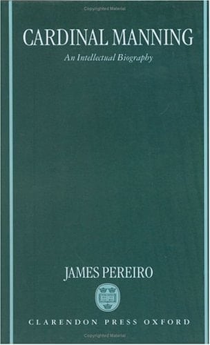 Cardinal Manning: An Intellectual Biography