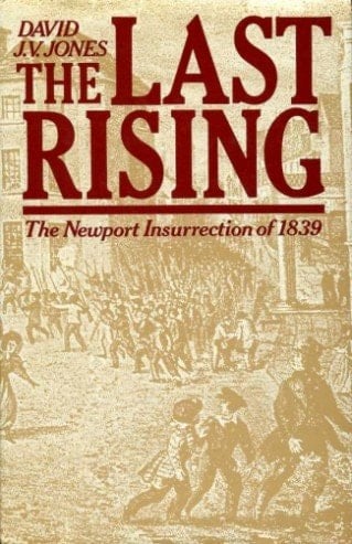 The Last Rising: The Newport Insurrection of 1839
