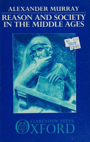 Reason and Society in the Middle Ages