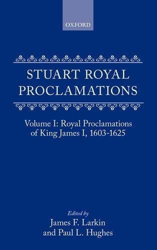 Stuart Royal Proclamations I: Royal Proclamations of King James I, 1603-1625
