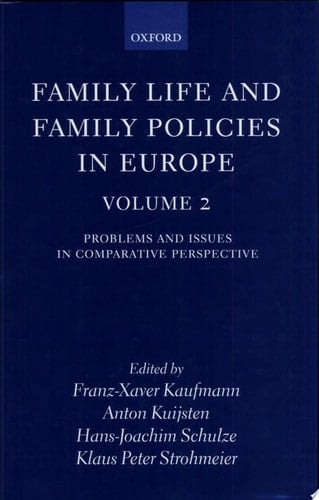 Family Life and Family Policies in Europe: v. 2: Problems and Issues in Comparative Perspective