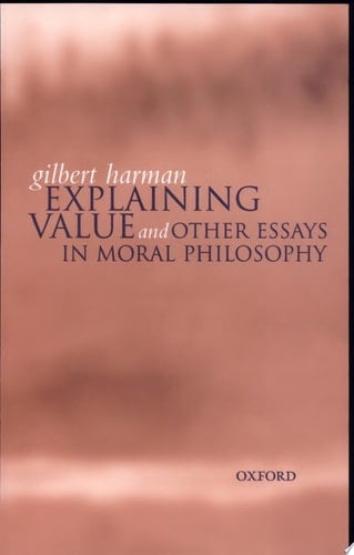 Explaining Value: and Other Essays in Moral Philosophy