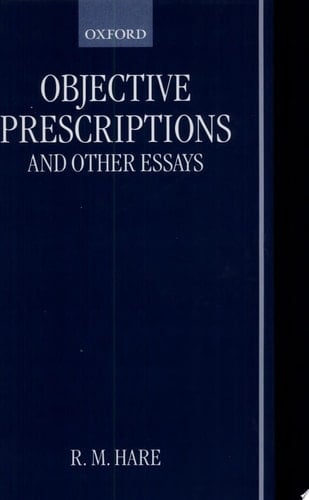 Objective Prescriptions: And Other Essays