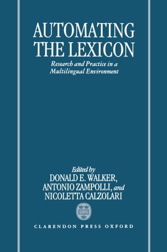 Automating the Lexicon: Research and Practice in a Multilingual Environment