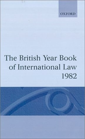 The British Year Book of International Law 1982: Volume 53 (British Yearbook of International Law, Vol. 53)