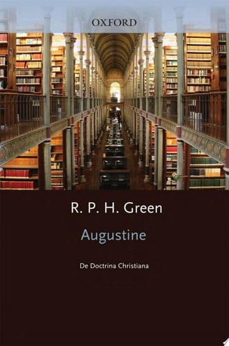 De Doctrina Christiana (Oxford Early Christian Texts)