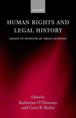 Human Rights and Legal History: Essays in Honour of Brian Simpson
