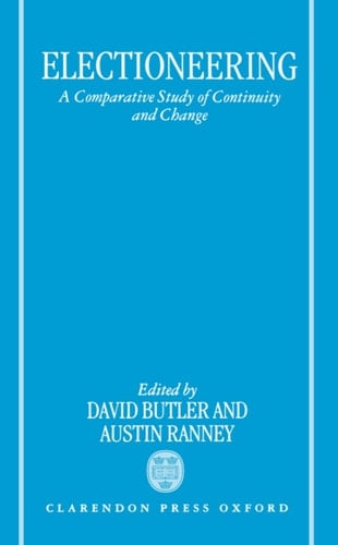 Electioneering: A Comparative Study of Continuity and Change